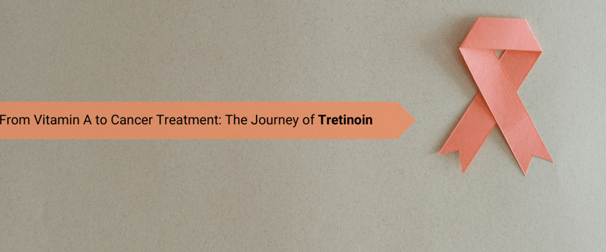 From Skincare to Life-Saving Cancer Treatment: The Story of Tretinoin